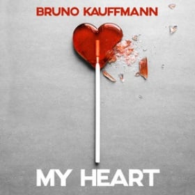 BRUNO KAUFFMANN - MY HEART